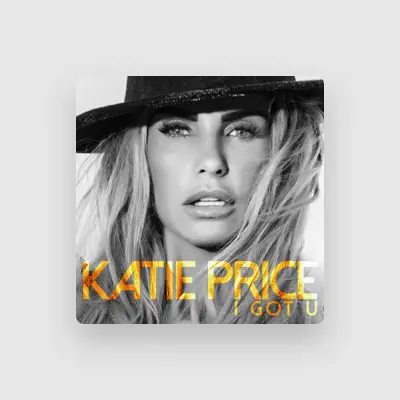 Listen to Katie Price, watch music videos, read bio, see tour dates & more!