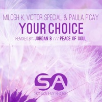 Your Choice - Single - Milosh K, Victor Special & Paula P'Cay