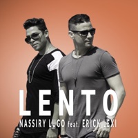 Lento (feat. Erick Lexi) - Single - Nassiry Lugo