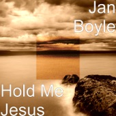 Hold Me Jesus artwork