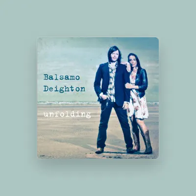 Listen to Balsamo Deighton, watch music videos, read bio, see tour dates & more!