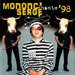 Mononc' Serge chante 98 - Mononc Serge