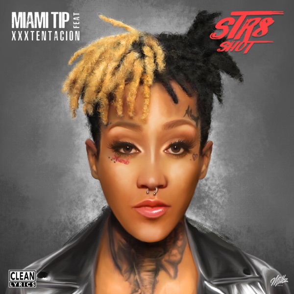 Str8 Shot (feat. XXXTENTACION) - Single - Miami Tip