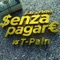 Senza pagare vs. T-Pain - J-Ax, Fedez & T-Pain lyrics