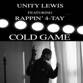 Unity Lewis - Cold Game (Acapella Version w/ Intro) feat. Rappin' 4-Tay