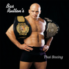 Bas Rutten's Mixed Martial Arts Workout - Thai Boxing - Bas Rutten