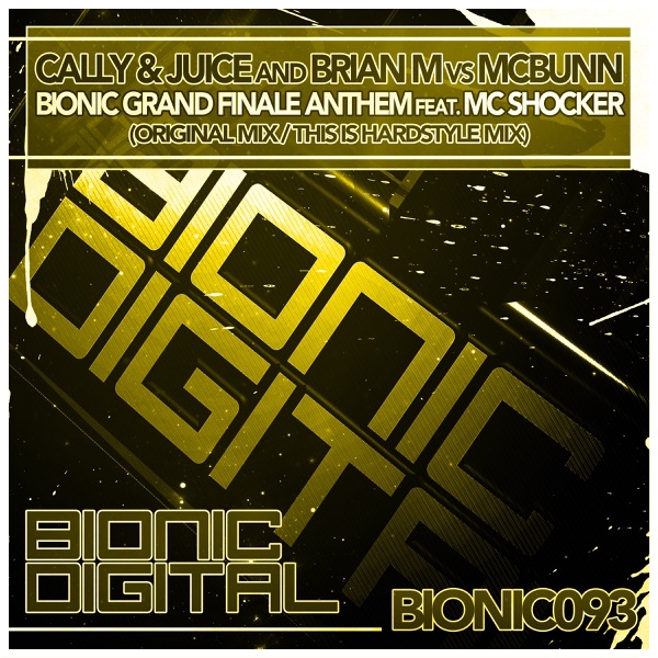 Bionic Grand Finale Anthem (Cally & Juice & Brian M vs. McBunn vs. MC Shocker) [feat. MC Shocker] - Single