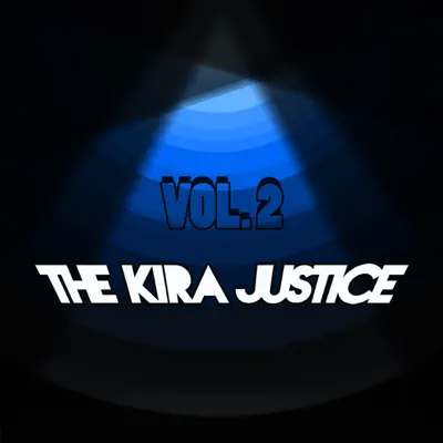 The Kira Justice, Vol. 2 - The Kira Justice