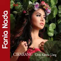 Cikarang Cinta Karena Uang — Fania Nada