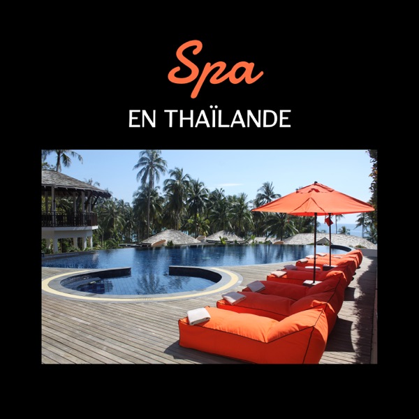 Spa en Thaïlande - Musique de détente exotique, sons du centre de bien-être, musique pour massage thaï