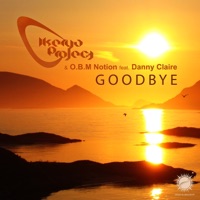 Goodbye (feat. Danny Claire) - EP - Ikerya Project & OBM Notion