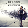 How to Improve Self Confidence: New Age Music for Inspiration & Concentration, Meditation Music - Positivity Attitude