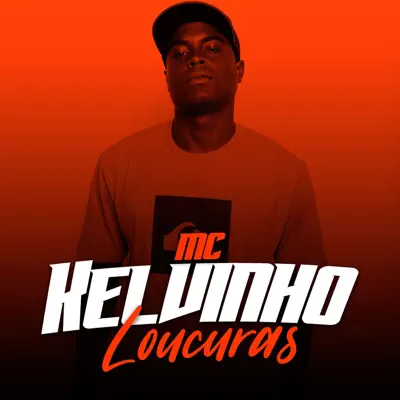 Loucuras - Single - Mc Kelvinho