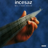 Bir / Eski Nisan - İncesaz