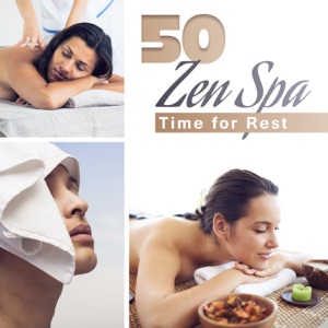 50 Zen Spa: Time for Rest, Soothing Sounds for Relaxation, Healing Massage, Aromatherapy, Stress Relief, Mindfulness Training
