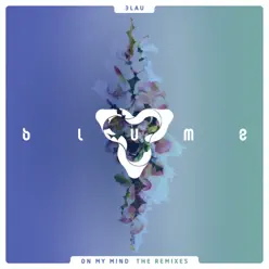 On My Mind (feat. Yeah Boy) [Remixes] - Single - 3LAU