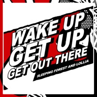 Wake Up, Get Up, Get Out There (Short Version) [feat. Lollia] - Single - Sleeping Forest