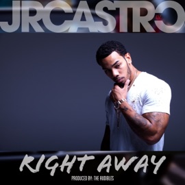 Right Away JR Castro