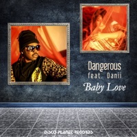 Baby Love (feat. Danii) - Single - Dangerous