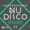 Underground Nu-Disco Sessions, Vol. 11