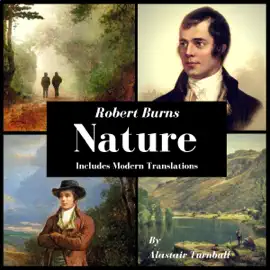 Robert Burns: Nature: 12 Works Inspired by Nature (Unabridged)