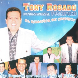 Tony Rosado Internacional Pacífico - Corazón de Piedra
