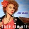 Drop Him Off - Joy Villa lyrics