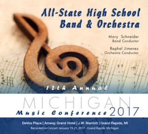 Michigan Music Conference 2017 All-State High School Band and Orchestra (Live)