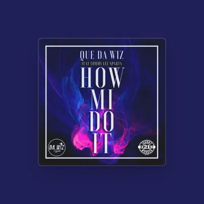 Listen to Que Da Wiz, watch music videos, read bio, see tour dates & more!