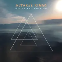 Get Up and Move On — Alvarez Kings
