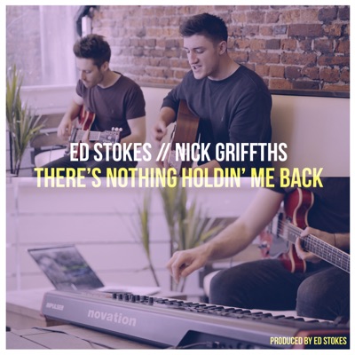 There's Nothing Holding' Me Back (Remix) [feat. Nick Griffiths] - Single