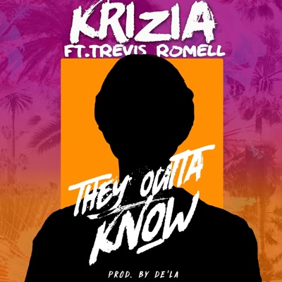 They Outta Know (feat. Trevis Romell) - Single