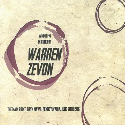 Wmmr-Fm in Concert (The Main Point, Bryn Mawr, Pennsylvania June 20th 1976) [Live] - Warren Zevon