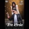 Tere Karke - Single