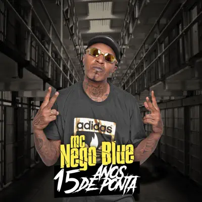 15 Anos de Ponta - Single - MC Nego Blue
