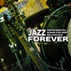 Jazz Forever: Instrumental Songs for Deep Relaxation, Background Guitar, Saxophone Sounds for Good Day, Comfort Time with Ambient Jazz