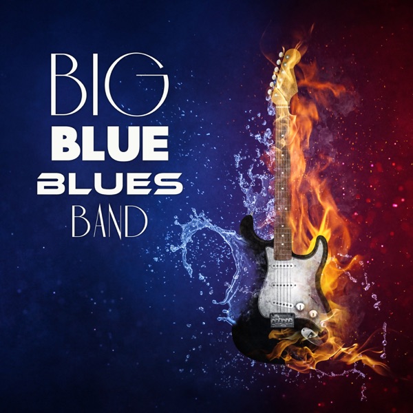 Big Blue Blues Band: 15 Deep Guitar Riffs, Sentimental Moments, Melancholic Timeless Songs, Electric Blues for Everyone