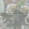 Supermarket Flowers - Haley Klinkhammer & Charles Berthoud new Single
