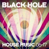 Black Hole House Music 06-17, 2017