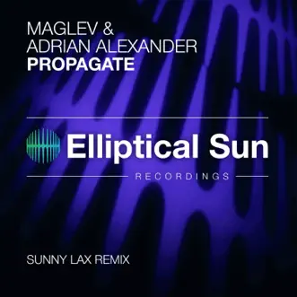 Propagate (Sunny Lax Remix) by Maglev & Adrian Alexander song reviws