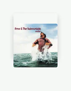 Listen to Arno - The Subrovnicks, watch music videos, read bio, see tour dates & more!