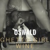 Ghetto Girl Wine - Single