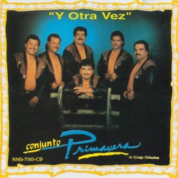 Conjunto Primavera - Y Nos Dieron las Diez