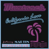 Mustasch - California Love (feat. Martin Westerstrand)