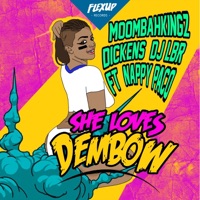 She Loves Dembow (feat. Nappy Paco) - Single - MoombahKingz, Dickens & DJ LBR