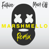 Mask Off (Marshmello Remix) - Future