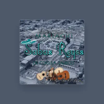 Listen to Mariachi Sabas Reyes, watch music videos, read bio, see tour dates & more!