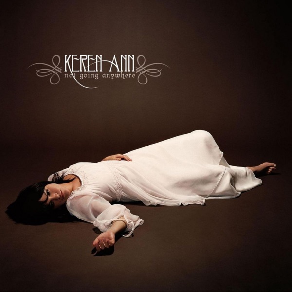 Not Going Anywhere (Bonus Tracks Version) - EP - Keren Ann