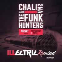 Oh Shit Remixes - Single - The Funk Hunters & Chali 2na