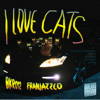 I Love Cats - Franjazzco